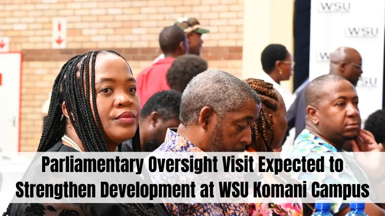 Parliamentary Oversight Visit Expected to Strengthen Development at WSU Komani Campus